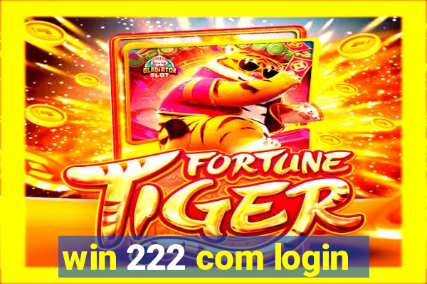 win 222 com login